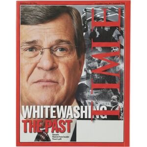 TIME Magazine December 23 2002‎ Lott Whitewashing The Past Political History